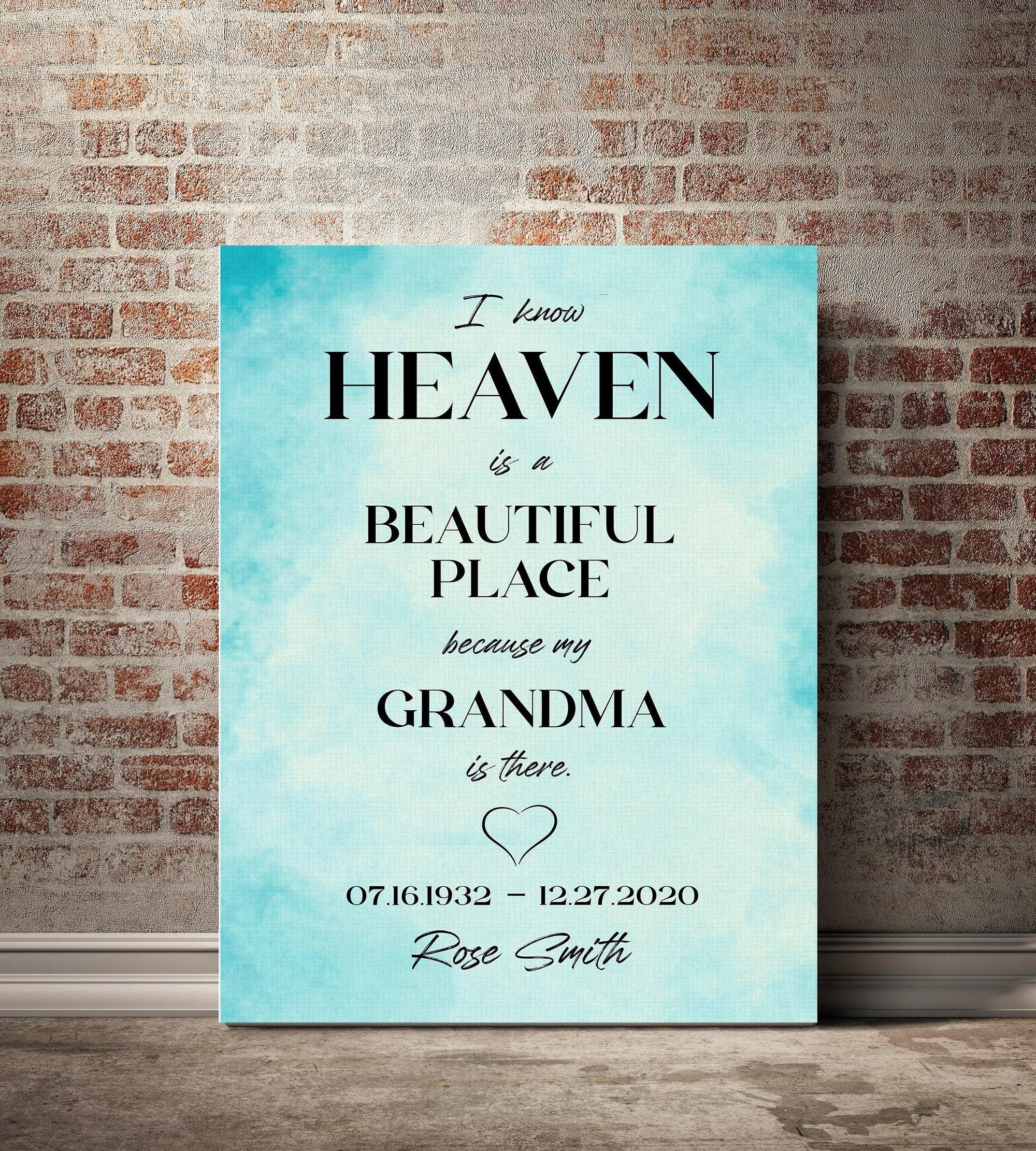 Heaven is a beautiful place because my grandma is there personalized memorial canvas print. Beautiful remembrance keepsake gift. Custom with your loved one's name and life details.