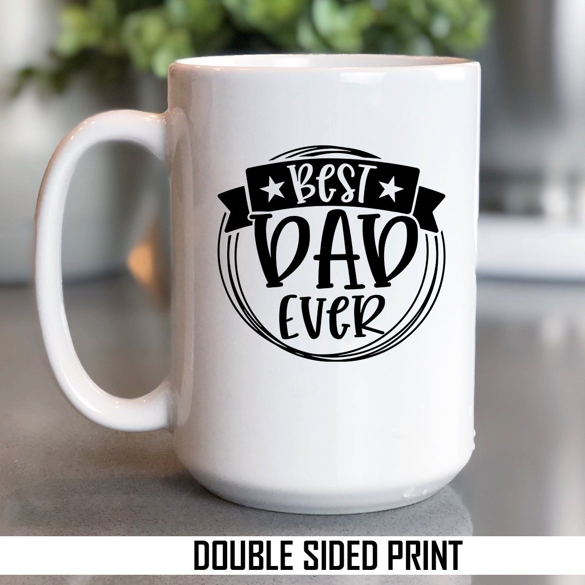 Best Dad Ever Double Sided Printed Mug