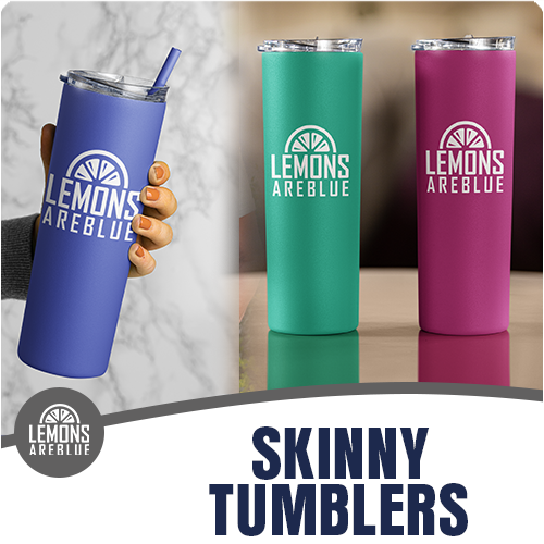 Skinny Tumblers