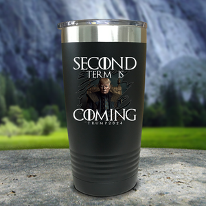 Second Term Is Coming Premium Color Printed Tumblers