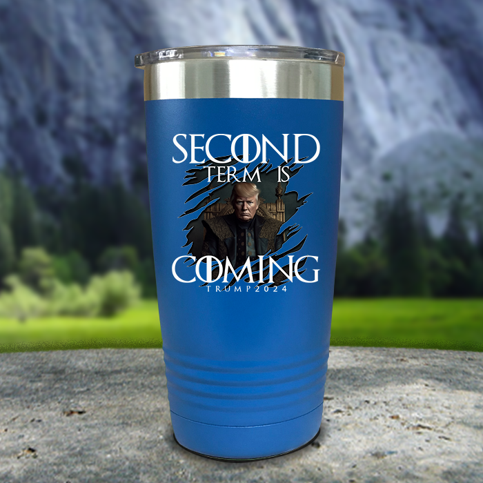 Second Term Is Coming Premium Color Printed Tumblers