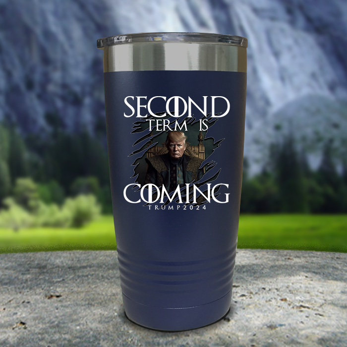 Second Term Is Coming Premium Color Printed Tumblers