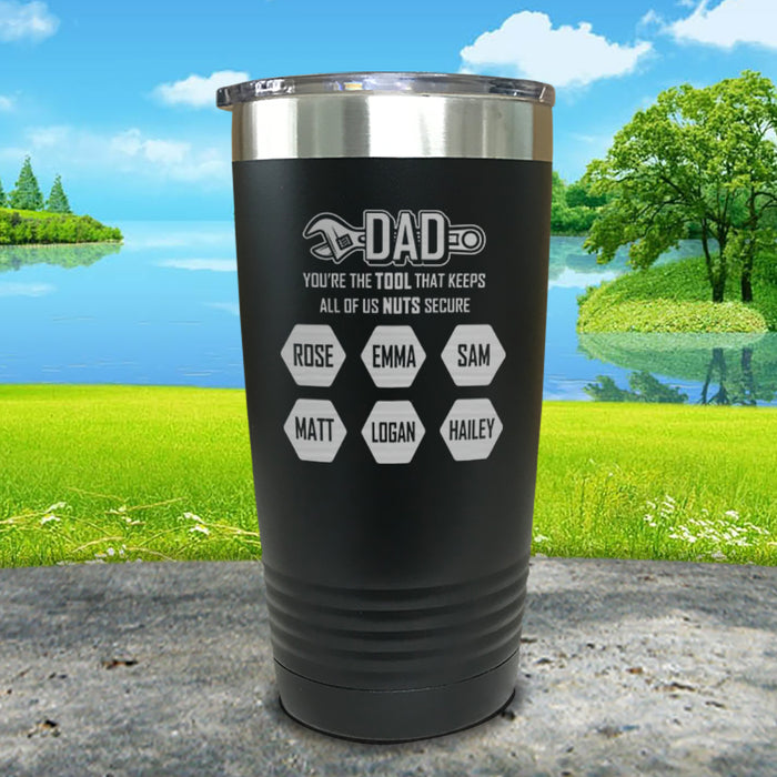 Dad You're The Tool That Keeps Us All Nuts Secure (Custom) Engraved Tumbler