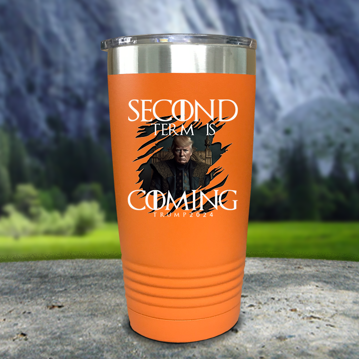 Second Term Is Coming Premium Color Printed Tumblers