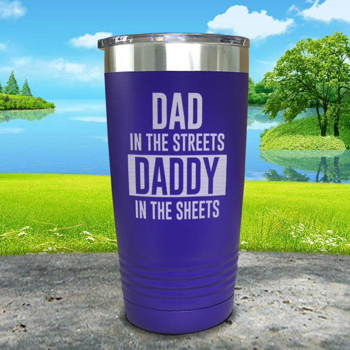 Dad In The Streets Daddy In The Sheets Engraved Tumbler