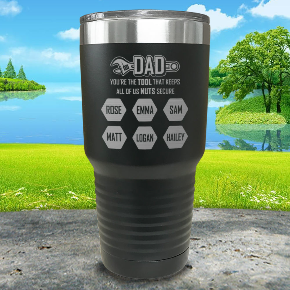 Dad You're The Tool That Keeps Us All Nuts Secure (Custom) Engraved Tumbler