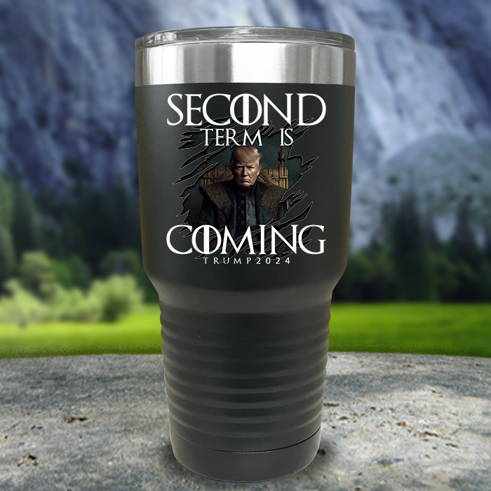 Second Term Is Coming Premium Color Printed Tumblers