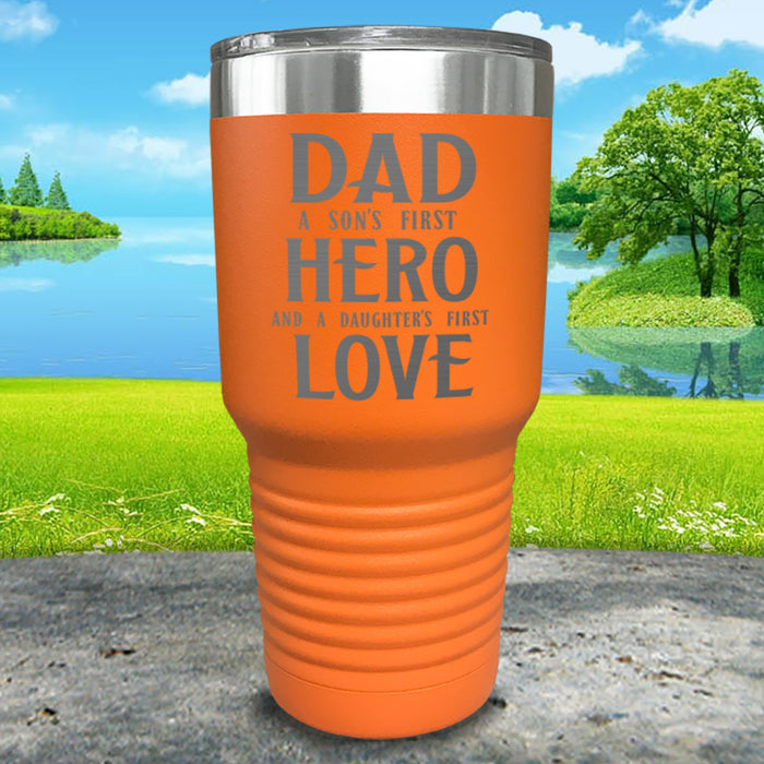 Dad A Son's First Hero Daughters First Love Engraved Tumbler