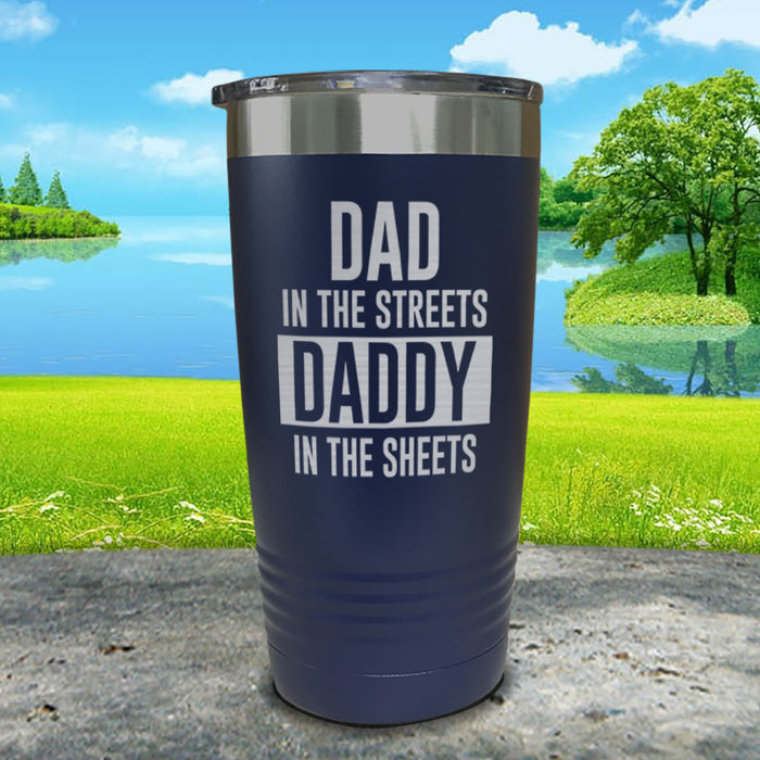 Dad In The Streets Daddy In The Sheets Engraved Tumbler