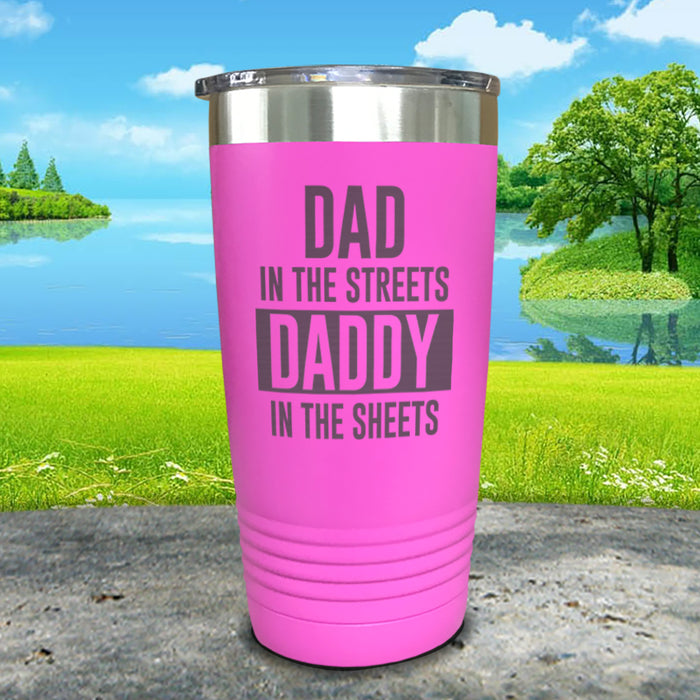 Dad In The Streets Daddy In The Sheets Engraved Tumbler