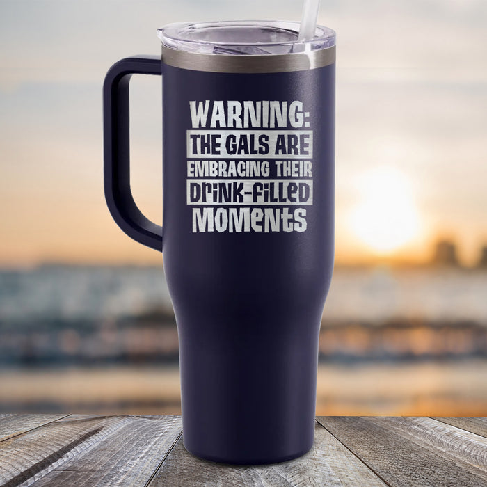 NEW 40oz The Gals Are Embracing Their Drink-Filled Moments Engraved Tumbler