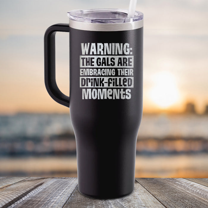 NEW 40oz The Gals Are Embracing Their Drink-Filled Moments Engraved Tumbler