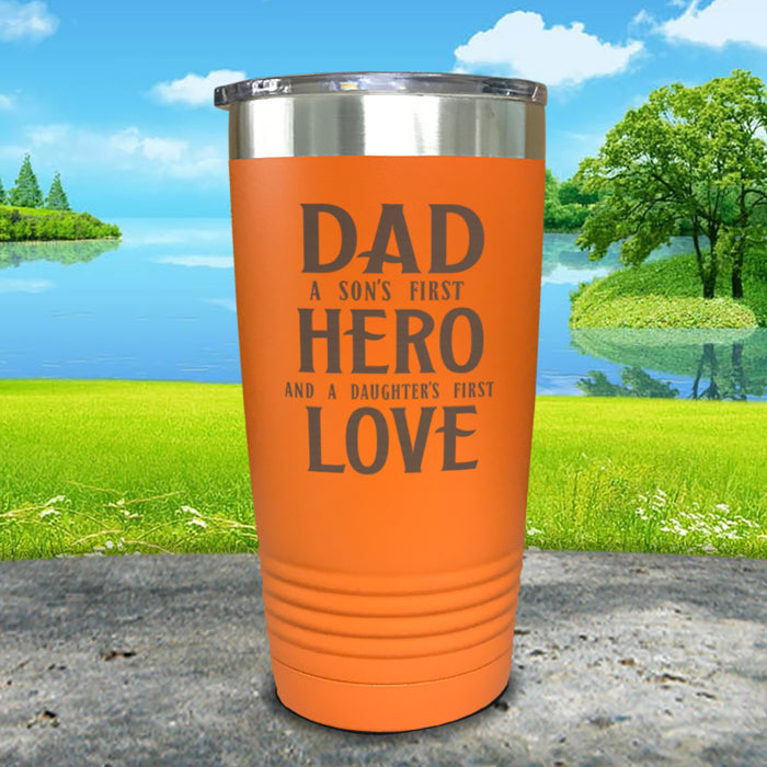 Dad A Son's First Hero Daughters First Love Engraved Tumbler