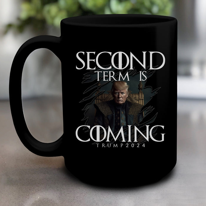 Second Term Is Coming Trump 2024 Double Sided Coffee Mug