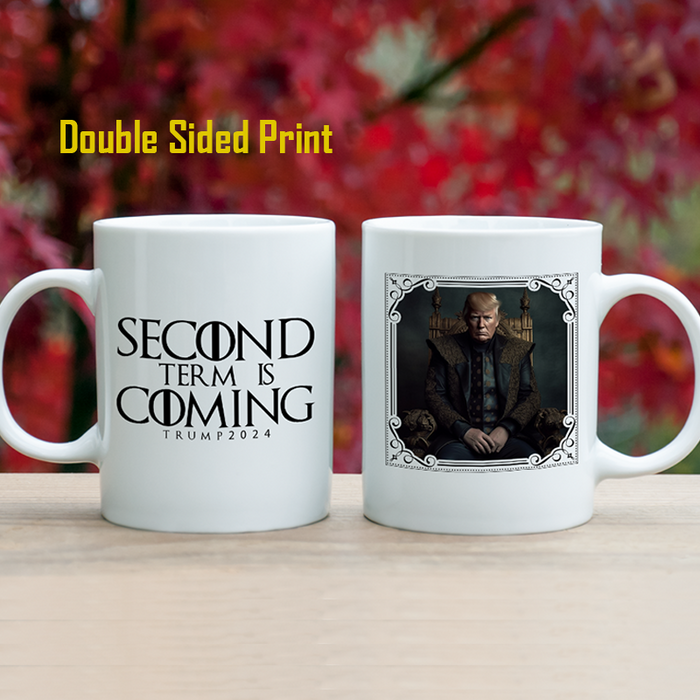 Second Term is Coming Premium Mugs