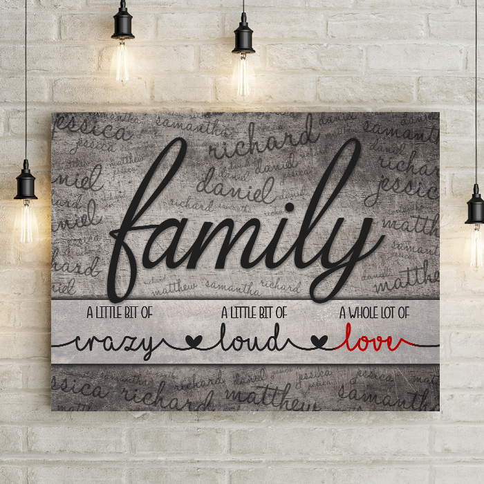 Family Little Bit Crazy Loud Whole Lot of Love - Personalized Canvas Wall Art