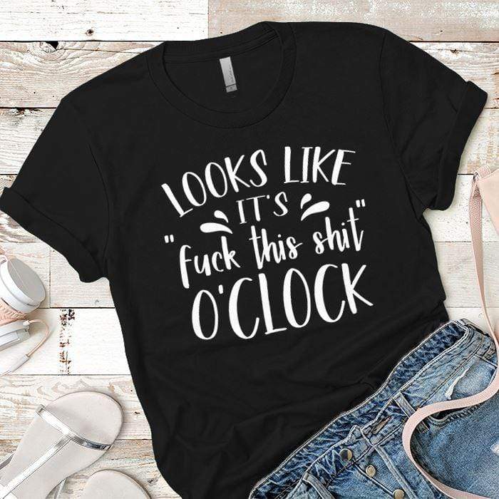 Fuck This Oclock Premium Tees T-Shirts CustomCat Black X-Small 