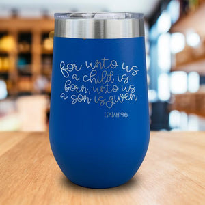 A Son Is Given Engraved Wine Tumbler