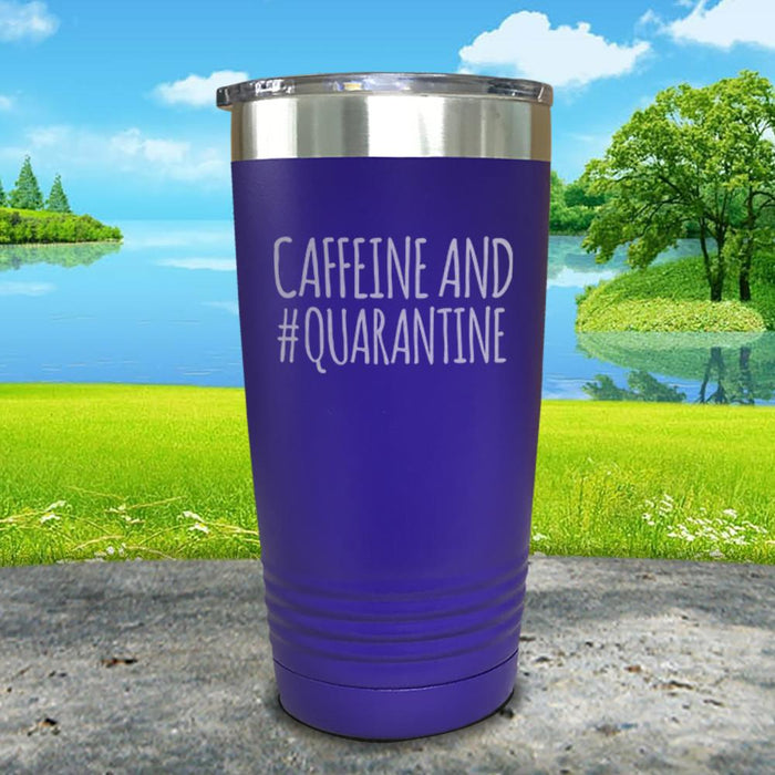 Caffeine And Quarantine Engraved Tumbler