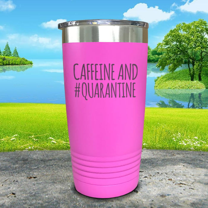 Caffeine And Quarantine Engraved Tumbler