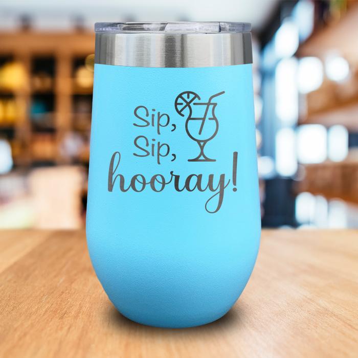 Sip Sip Hooray Engraved Wine Tumbler