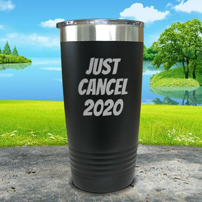 Just Cancel 2020 Engraved Tumbler