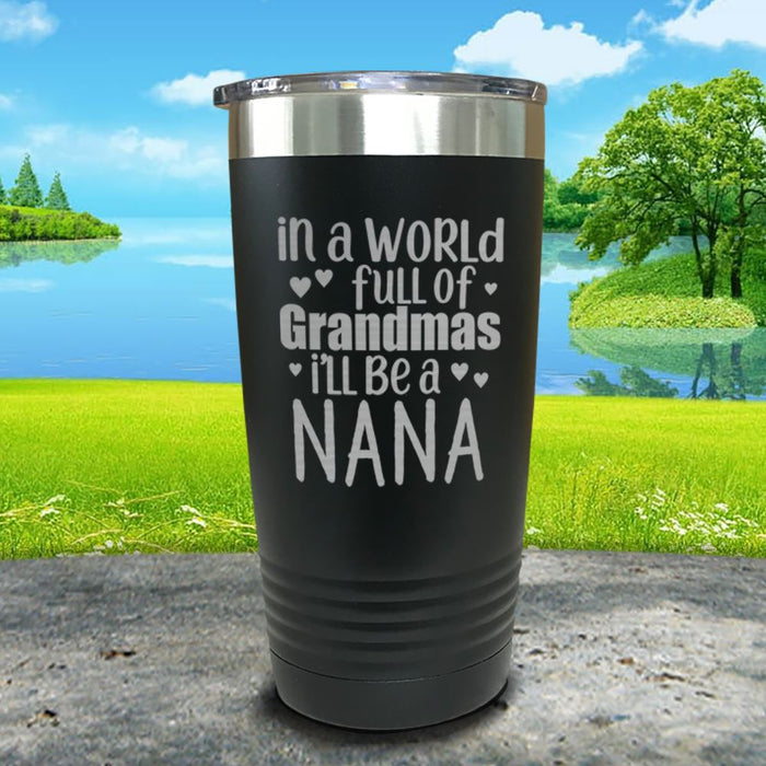 Personalized In The World Full Of Grandmas Engraved Tumbler