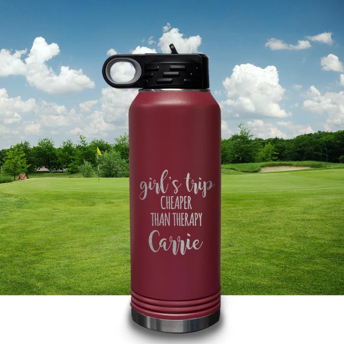 PERSONALIZED Girls Trip Cheaper Than Therapy Engraved 32oz Sport Bottle