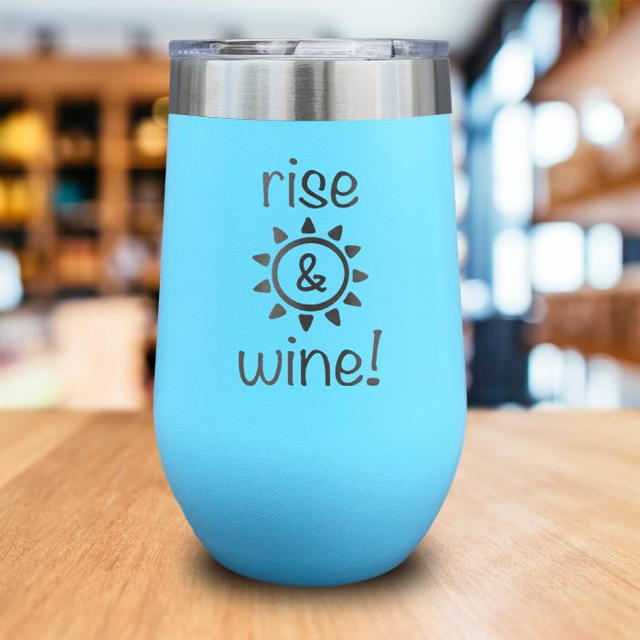 Rise And Wine Engraved Wine Tumbler