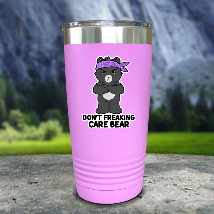 Don't Freaking Care Bear Color Printed Tumblers