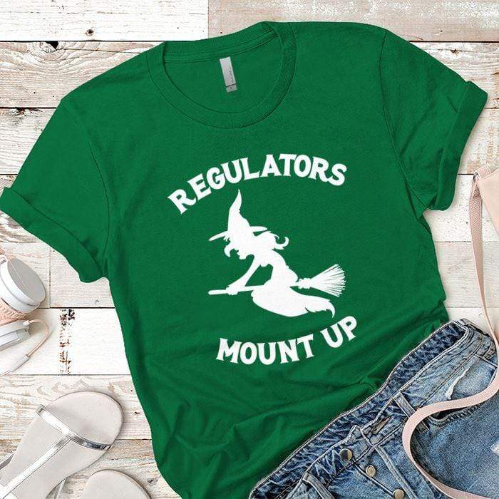 Regulators Mount Up Premium Tees T-Shirts CustomCat Kelly Green X-Small 