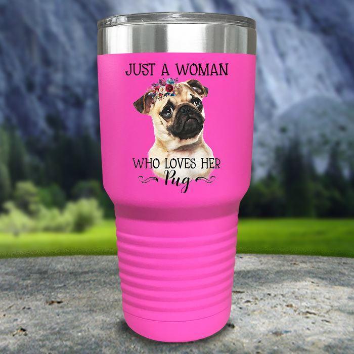 A Woman Who Loves Her Pug Color Printed Tumblers Tumbler ZLAZER 30oz Tumbler Pink 