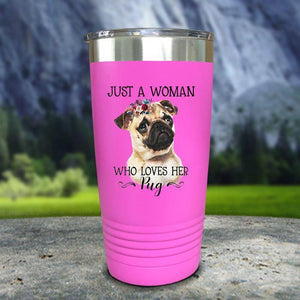 A Woman Who Loves Her Pug Color Printed Tumblers Tumbler Nocturnal Coatings 20oz Tumbler Pink 