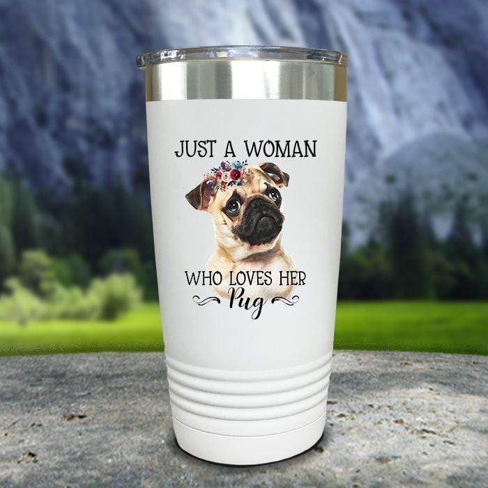 A Woman Who Loves Her Pug Color Printed Tumblers Tumbler ZLAZER 20oz Tumbler White 