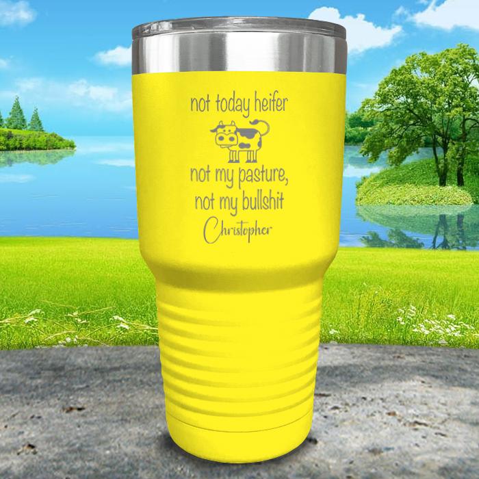 Not Today Heifer Personalized Engraved Tumbler