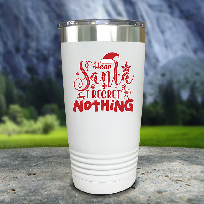 Dear Santa I Regret Nothing Color Printed Tumblers