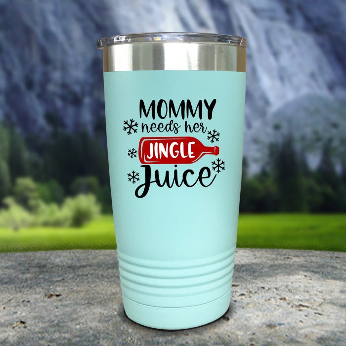 Mommy Needs Her Jingle Juice Color Printed Tumblers