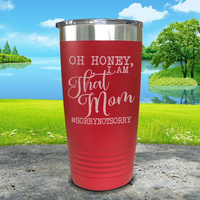 Oh Honey I Am That Mom Engraved Tumbler