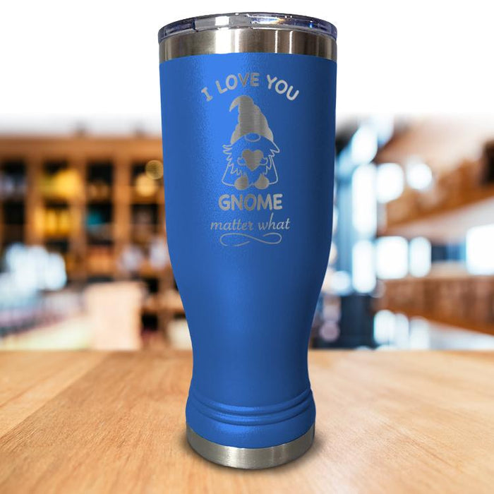 Gnome Matter What Pilsner Style Tumbler