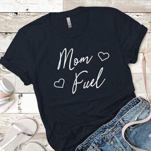 Mom Fuel Heart Premium Tees T-Shirts CustomCat Midnight Navy X-Small 