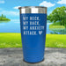 My Neck My Back Anxiety Attack Engraved Tumbler Tumbler ZLAZER 20oz Tumbler Blue 