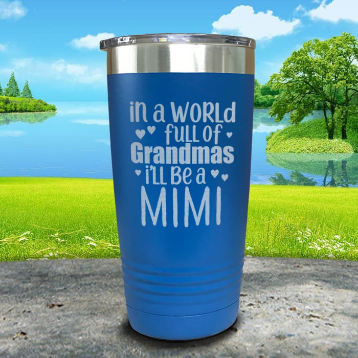 Personalized In The World Full Of Grandmas Engraved Tumbler