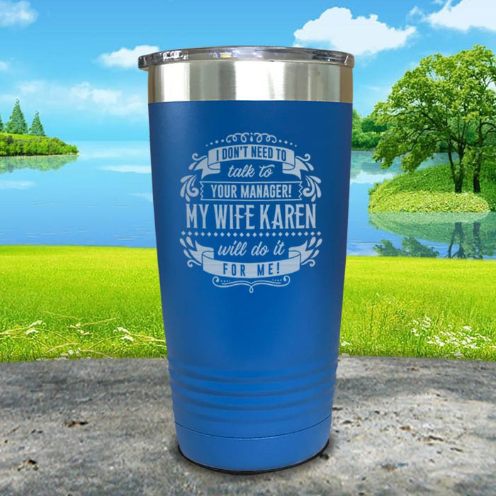 Karen Will Do It For Me Engraved Tumbler