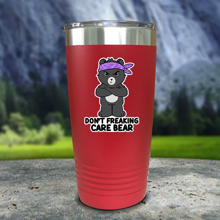 Don't Freaking Care Bear Color Printed Tumblers