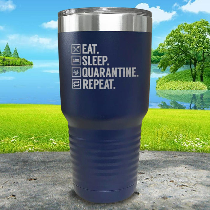 Eat Sleep Quarantine Engraved Tumbler