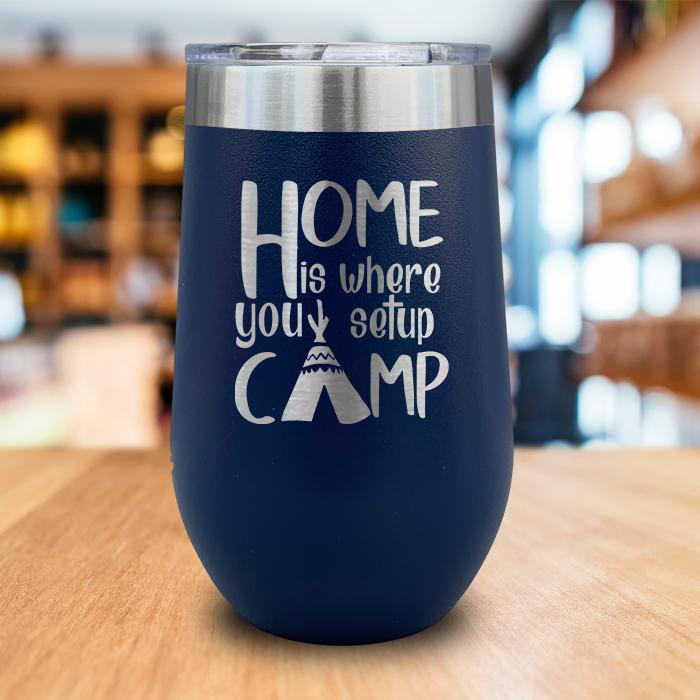 Home Is Where You Camp Engraved Wine Tumbler