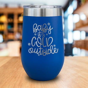 Baby It's Cold Outside Engraved Wine Tumbler