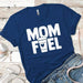 Mom Fuel Premium Tees T-Shirts CustomCat Royal X-Small 