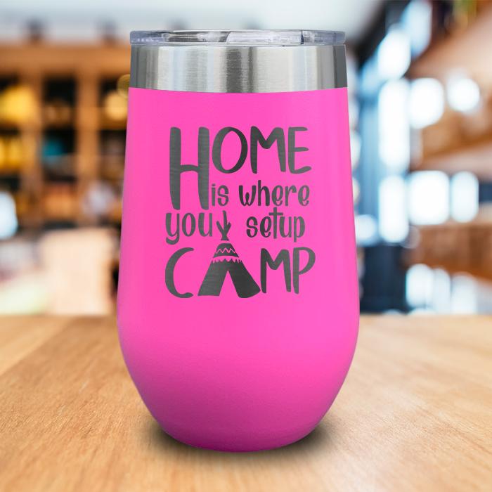 Home Is Where You Camp Engraved Wine Tumbler