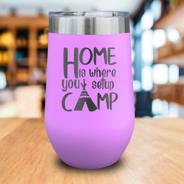 Home Is Where You Camp Engraved Wine Tumbler